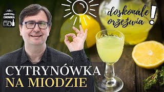 Cytrynówka Pyszna i Prosta Nalewka cytrynowa na miodzie Jak zrobić 219 [upl. by Ahsenra]