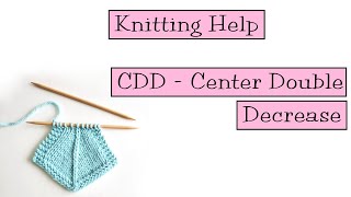 Knitting Help  CDD or Center Double Decrease [upl. by Sterne]