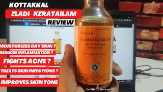 Kottakkal Eladi Kera tailam Benefits Side Effects  Ayurveda For Acne Skin Infection Skin tone [upl. by Dimo]