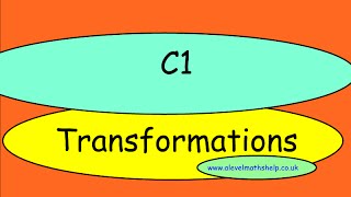 C1 Transformations of graphs video  AS  alevelmathshelp [upl. by Eirojam]