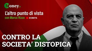 CONTRO LA SOCIETÀ DISTOPICA  MARCO RIZZO  LAlto Punto di Vista [upl. by Brazee]