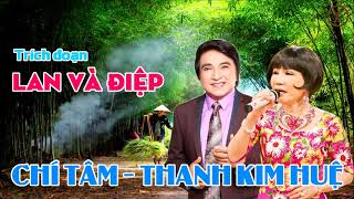 TRÍCH ĐOẠN LAN VÀ ĐIỆP  CHÍ TÂM THANH KIM HUỆ [upl. by Osyth]