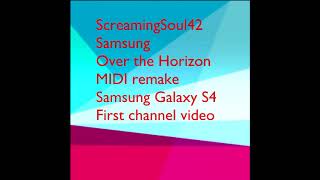 Samsung Galaxy S4  Over the Horizon MIDI Cover [upl. by Simetra]