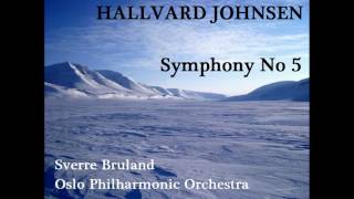 Hallvard Johnsen Symphony No 5 BrulandOslo PO [upl. by Sacci895]