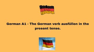 German A1  The German verb ausfüllen in the present tense [upl. by Acinorrev]