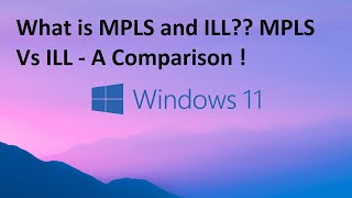 What Is MPLS amp ILL MPLS Vs ILL  A Comparison  Demystifying MPLS and ILL [upl. by Ipoillak]