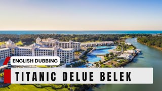 TITANIC DELUXE GOLF BELEK Renewed outdoor areas and privileged service [upl. by Latrina]