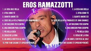 Eros Ramazzotti Mix Éxitos Lo Mas Nuevo 2023  Lo Mejor Canciones [upl. by Atiras]