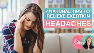 Headaches  7 Tips to Relieve Exertion Headaches Naturally  Dr J9 Live [upl. by Kiernan838]