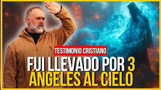 🔴FUI LLEVADO AL CIELO POR 3 ÁNGELES ¡Testimonios Cristianos Impactantes [upl. by Suivatnod]