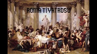 ROMA TİYATROSU  Tiyatro Tarihi [upl. by Onifur955]