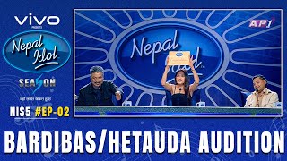 BARDIBAS amp HETAUDA AUDITION  NEPAL IDOL SEASON 5  EP 2  AP1HD [upl. by Kettie]