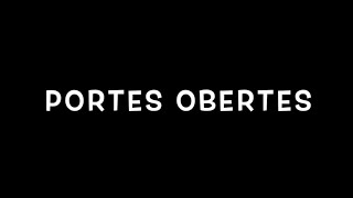 PORTES OBERTES [upl. by Idok]