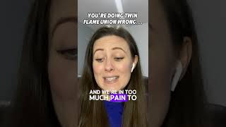 Youre Doing Twin Flame Union Wrong [upl. by Labors]