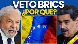 ¡Escándalo en los BRICS ¿Por qué Brasil VETÓ a Venezuela [upl. by Olegna550]