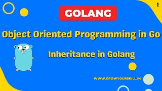 Object Oriented Programming in Golang  Grow Your Skill [upl. by Boaten]