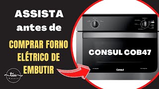 ESSE FORNO ELÉTRICO DE EMBUTIR TEM UM DEFEITO QUE SÓ DESCOBRI QUANDO UTILIZEI [upl. by Lael265]