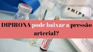 A DIPIRONA pode baixar a PRESSÃO ARTERIAL [upl. by Karrah]