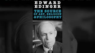 quotThe Source Of All Art Religion Philosophy amp Mythquot  Edward Edinger on Why Jung Delved the Deepest [upl. by Yrrehc]