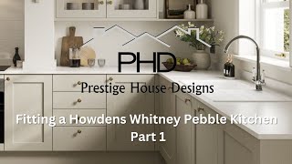 Howdens Whitney pebble Kitchen installation part 1 [upl. by Wilhelmina]