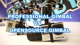 PROFESSIONAL GIMBAL VS OPENSOURCE GIMBAL [upl. by Tevlev253]