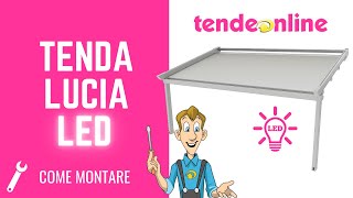 Come montare la Tenda a pergola LUCIA LED  Tendeonline [upl. by Nalehp]