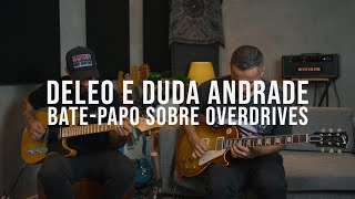 Deleo e Duda Andrade  BatePapo sobre Ovedrive [upl. by Button]