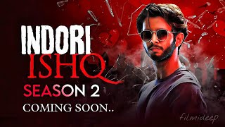 Indori Ishq Season 2 Release Date  Indori Ishq Season 2 Trailer  Mx Player [upl. by Feledy]