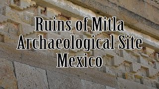 Mitla Ruins Archaeological Site  English Subtitles  Oaxaca  Mexico [upl. by Nnel]