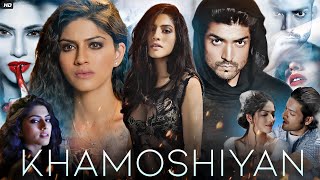 Khamoshiyan Full Movie In Hindi  Ali Fazal  Gurmeet Choudhary  Sapna Pabbi  Review amp Facts [upl. by Dorfman]