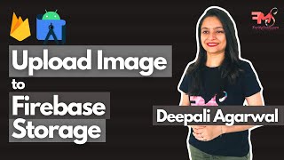 10 Upload Image to Firebase Storage  Firebase Storage vs Firestore vs Realtime DB [upl. by Zuckerman909]