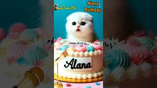 HAPPY BIRTHDAY TO YOU ALANA  HAPPY BIRTHDAY SONG WITH NAMES  Adorable Cute Cat 😺 cats [upl. by Loraine]