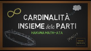 CARDINALITÀ INSIEME DELLE PARTI  Hakuna MATHata [upl. by Hillel71]