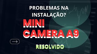 Como resolver problemas de instalação da mini câmera A9 Aplicativo HDwificampro [upl. by Aphra]