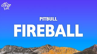 Pitbull  Fireball Lyrics ft John Ryan [upl. by Dyoll]