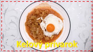 Kelový prívarok  recept na prívarok z kelu ako od babičky [upl. by Nomma]