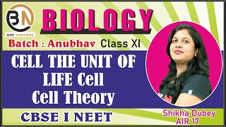 CELL THE UNIT OF LIFECELLCELL THEORY CLASS XI BIOLOGY NEET 2025 ANUBHAV BATCH [upl. by Yehtomit365]