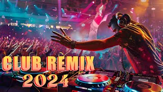 Dance Hits Remix 2024 ✨NonStop Remixes amp Mashups Of Popular Hits ⚡Dance Club Music Megamix 2024 [upl. by Erret873]