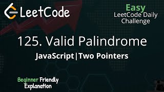 125 Valid Palindrome  JavaScript  LeetCode  Blind 75 [upl. by Aneelad367]