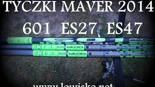 Wędkarstwo spławikowe  Tyczki Maver 2014 601 ES47 ES27 [upl. by Clarette]