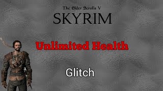 Skyrim Unlimited Health GlitchTutorial [upl. by Good334]