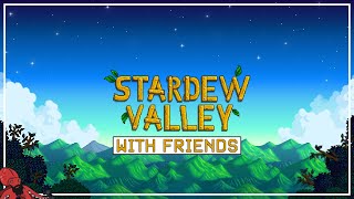 Farming with Friends  Stardew Valley Multiplayer [upl. by Neetsyrk]