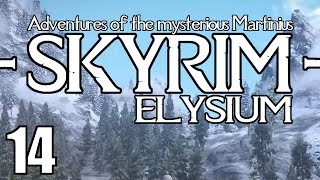 Martinius Life Plan  Skyrim SE Elysium 14 [upl. by Rachaba]