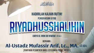 Pembahasan Kitab Riyadhusshalihin Ustadz Mufassir Arif Lc MA حفظه الله [upl. by Arocal]