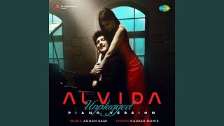 Alvida Unplugged Piano Version [upl. by Meg285]