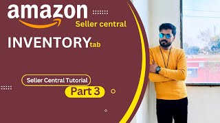 Amazon seller central inventory tab overview  seller central tutorial part 3 [upl. by Einej]