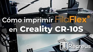 Cómo Imprimir Filaflex en la impresora 3D CR 10S [upl. by Legyn]