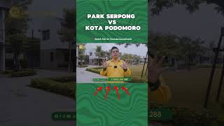 Park Serpong VS Kota Podomoro Tenjo kotapodomorotenjo parkserpong rumahidaman [upl. by Esyned]