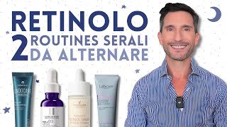 RETINOLO DUE ROUTINES SERALI DA ALTERNARE [upl. by Calvina]