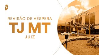 Revisão de Véspera TJ MT Juiz [upl. by Lukey]